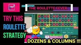 Try This Roulette Strategy | Dozens & Colums | TheRouletteFever