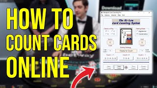 How To Count Cards in Online Casinos (Blackjack Card Counting Software)