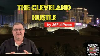 The Cleveland Hustle – a Craps Strategy!