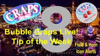 CRAPS: Bubble Craps Live: Tip of the Week 02/13/2020