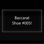 Baccarat shoe #005 – from a PAGCOR casino table!