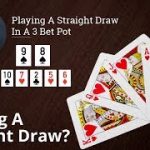 Poker Strategy: Playing A Straight Draw In A 3 Bet Pot