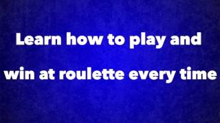 *WOW* Worlds Greatest Roulette System! Win at Roulette Every Time You Play! Never Lose at Roulette!