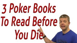 3 Poker Books To Read Before You Die