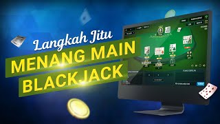 TIPS & TRIK MENANG DIPERMAINAN BLACKJACK