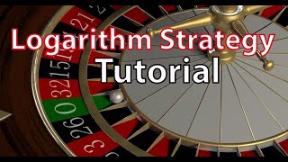 Logarithm Strategy Tutorial: How to win at Roulette. Logarithm Strategy Revealed