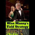 Aggressive Field Betting Craps Strategy : Day #10 (from Wise Manny)