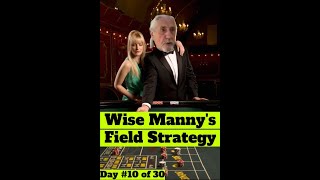 Aggressive Field Betting Craps Strategy : Day #10 (from Wise Manny)