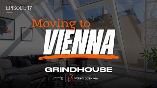 MOVING TO VIENNA | Pokercode Grindhouse #17