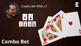 Poker Strategy: Combo Bet With JJ