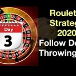 Day 3 Follow Dealer Throwing Site | Roulette Strategy 2020 (Video 43)