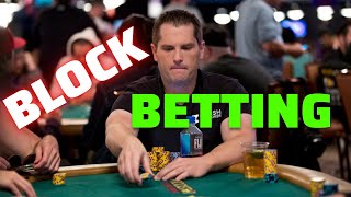 Block betting in Poker