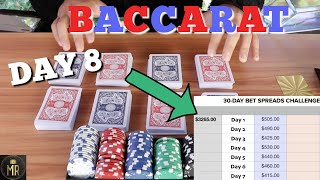 DAY 8 | $3,265 a week playing Baccarat