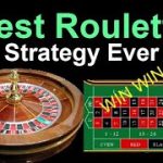 Best Roulette Strategy Ever | Win Big