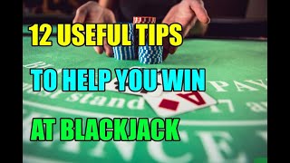 12 Useful Tips to Help You Win at Blackjack