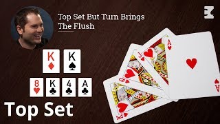 Poker Strategy: Top Set But Turn Brings The Flush