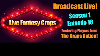 Live Fantasy Craps S1E16