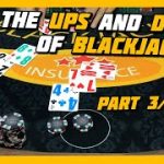 THE UPS AND DOWNS OF BLACKJACK | HIGH LIMIT BLACKJACK SERIES | PART 3/4