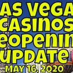 Las Vegas Casinos Reopening Update – May 16, 2020