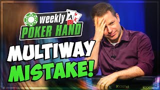 BIG Mistake in Multiway Pot [LIVE CASH GAME]