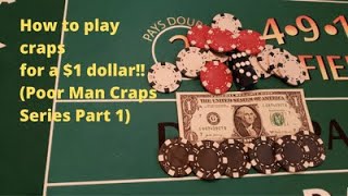 How to play craps for a $1 dollar!! (Poor Man Craps Series Part 1)