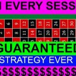 WIN EVERY SESSION ROULETTE STRATEGY !!! GUARANTEED