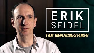 Erik Seidel – I Am High Stakes Poker [Full Interview]