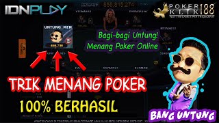 Mau Menang Terus Menerus Main Poker Online? Inilah Tips Bermain Poker Paling Mujarab | BANG UNTUNG