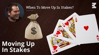 Poker Strategy: When To Move Up In Stakes