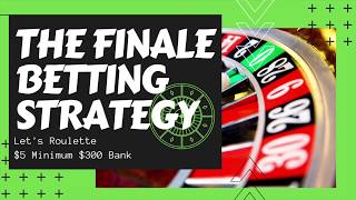 Roulette Strategy : Finale Betting Strategy