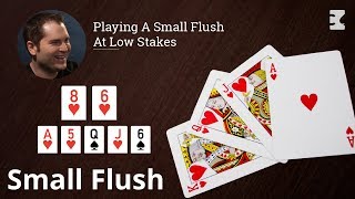 Poker Strategy: Playing A Small Flush At Low Stakes