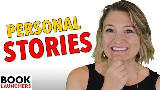 How to Handle Personal Stories in Your Book