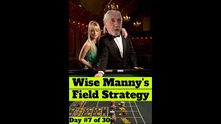 Aggressive Field Betting Craps Strategy : Day #7 (from Wise Manny)