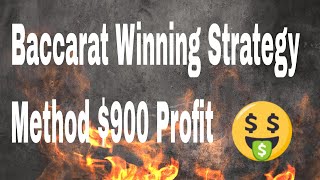 Baccarat Winning Strategy – Baccarat Winning Strategies – Baccarat Winning Method $900 Profit