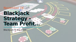 Blackjack Strategy – Team Profit Can Be Fun For Everyone