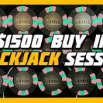 $1500 BUY IN BLACKJACK SESSION