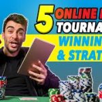 Online Poker Strategy: 5 Best Online Poker Tournaments Winning Strategies and Tips