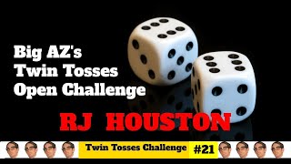 Big AZ’s Twin Tosses Challenge #21 : RJ Houston