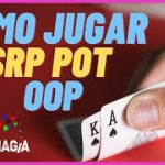 Aprende a jugar en SRP fuera de posición | Pokermagia escuela de poker online