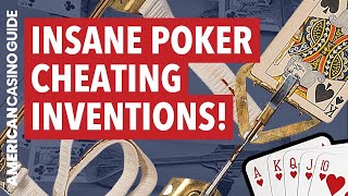 Insane Poker Cheating Inventions You Need to See