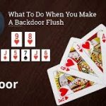 Poker Strategy: What To Do When You Make A Backdoor Flush