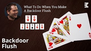 Poker Strategy: What To Do When You Make A Backdoor Flush