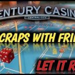 Live craps at Century Casino Central City Colorado #5 Pre recorded- Having fun with friends!!!