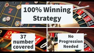 Roulette 100% winning strategy + All 37 number covered + No progression needed