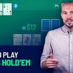 How to Play Texas Hold’em | Rules, Hands, Tips & Strategy 2020