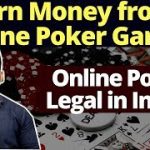 Earn Money from Online Poker Games India? | Online Poker Legal in India ?