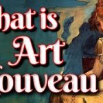 What is Art Nouveau Movement, Overview leading to Art Deco Art History Documentary Tutorial Lesson