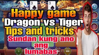 HAPPY GAME DRAGON VS TIGER TIPS AND TRICKS SUNDAN ANG NANANALO
