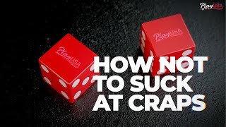 How Not To Suck At Craps: Best Craps Strategy For Beginners And The Best Bets In Craps