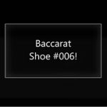 Baccarat shoe #006 – from a PAGCOR casino table!